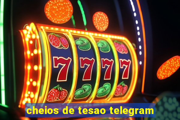 cheios de tesao telegram